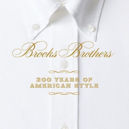 Brooks Brothers: 200 Years of American Style