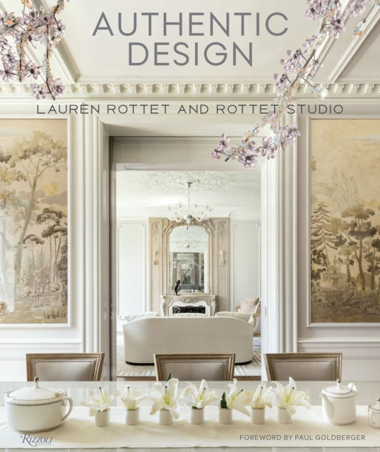 Authentic Design Lauren Rottet and Rottet Studio