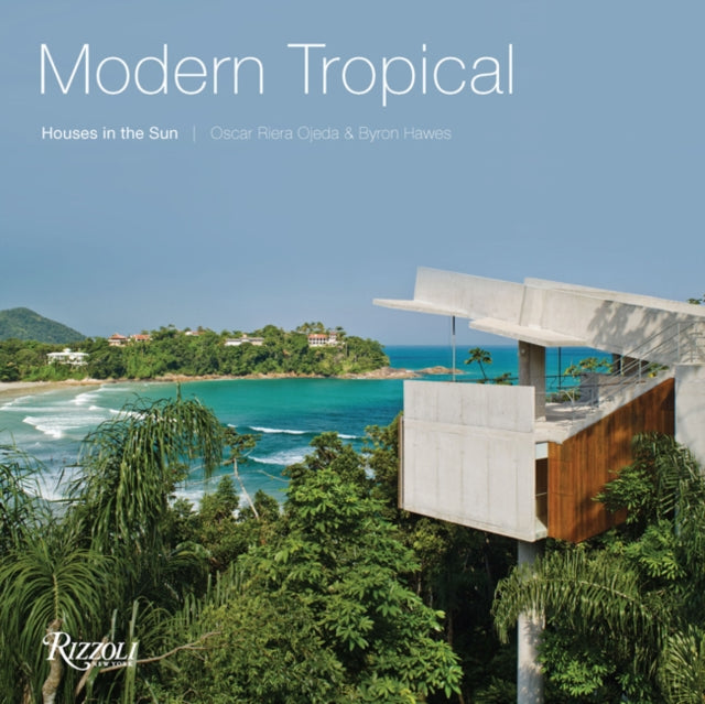 Modern Tropical: Houses in the Sun