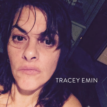 Tracey Emin: Works 2007-2017