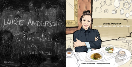 Laurie Anderson: All the Things I Lost in the Flood