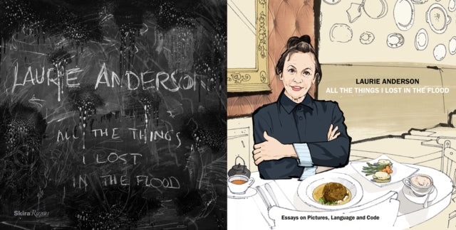 Laurie Anderson: All the Things I Lost in the Flood