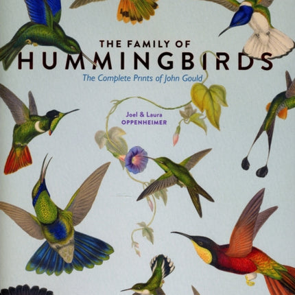 The Family of Hummingbirds: The Complete Prints of John Gould