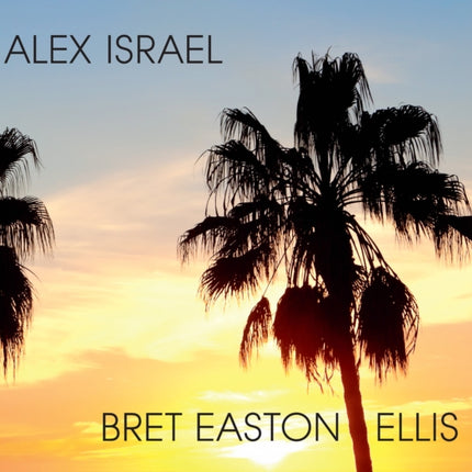 Alex IsraellBret Easton Ellis