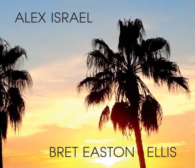 Alex IsraellBret Easton Ellis