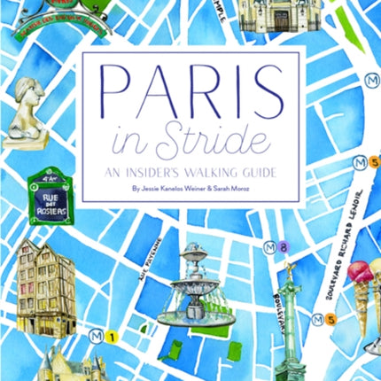 Paris in Stride: An Insider's Walking Guide