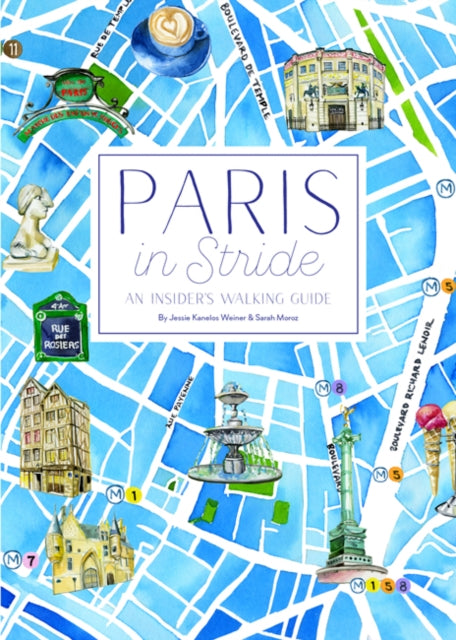 Paris in Stride: An Insider's Walking Guide