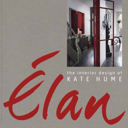 Elan: The Interior Design of Kate Hume