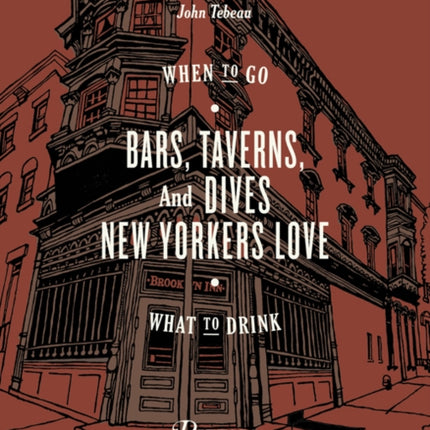 Bars, Taverns, and Dives New Yorkers Love: When to Go, What to Drink