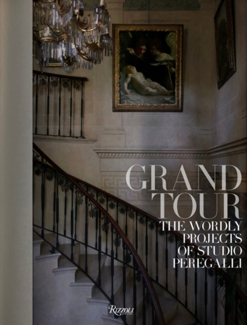 Grand Tour: The Worldly Projects of Studio Peregalli