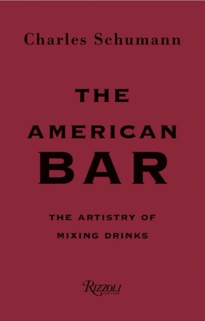 The American Bar: The Artistry of Mixing Drinks