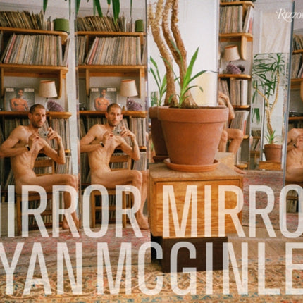 Ryan McGinley: Mirror Mirror