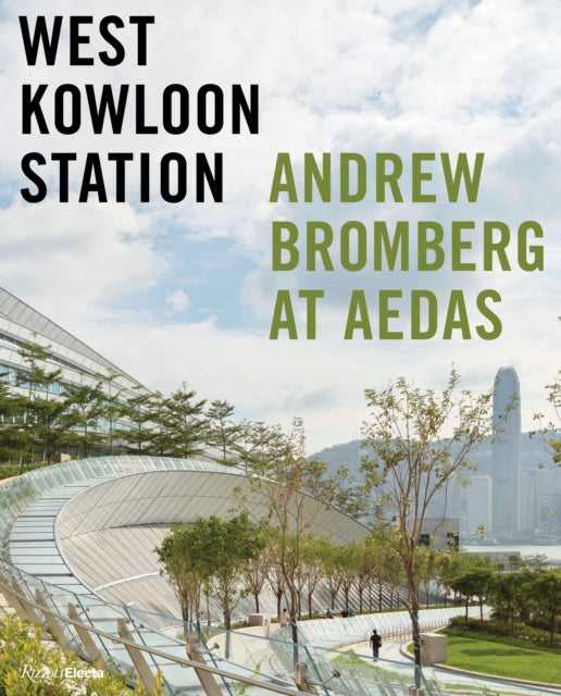 West Kowloon Station: Andrew Bromberg at Aedas