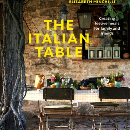 The Italian Table: Creating festive meals for family and friends