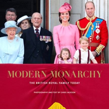 Modern Monarchy: The British Royal Family Today