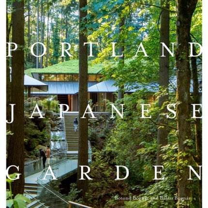 Kengo Kuma and the Portland Japanese Garden