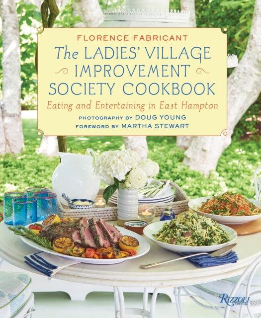 The Ladies Village Improvement Society Cookbook Eating and Entertaining in East Hampton