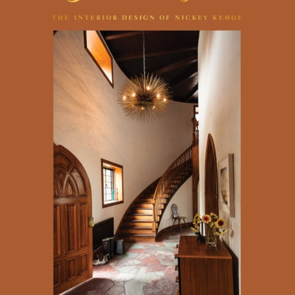 Golden Light The Interior Design of Nickey Kehoe
