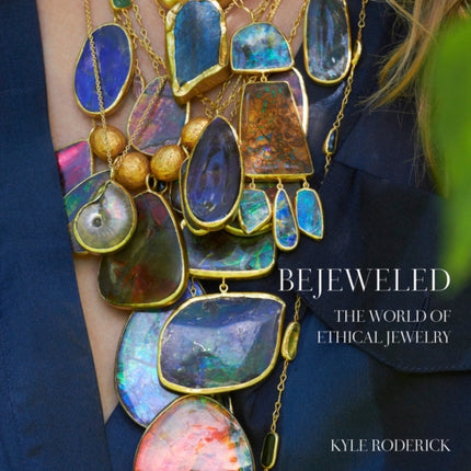 Bejeweled: The World of Ethical Jewelry