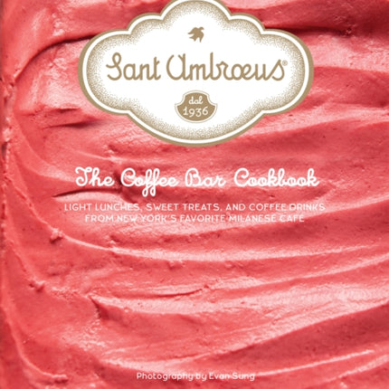 Sant Ambroeus The Cafe Cookbook Light Lunches
