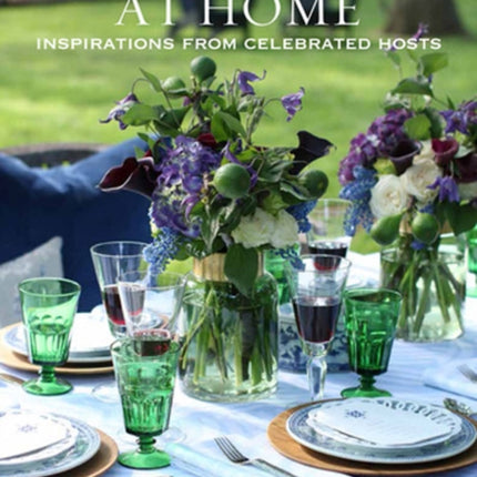 Entertaining at Home: Inspirations from Celebrated Hosts