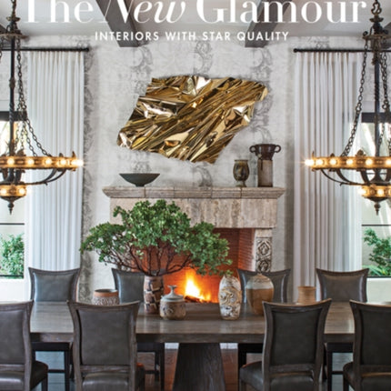 The New Glamour: Interiors with Star Quality