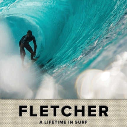 Fletcher: A Lifetime in Surf