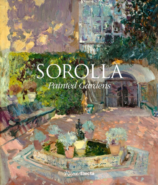 Sorolla: The Painted Gardens