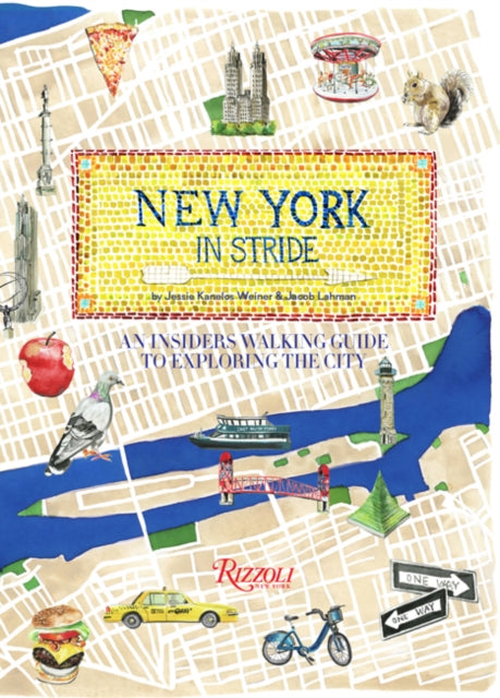 New York by Foot: An Insiders Walking Guide to Exploring the City