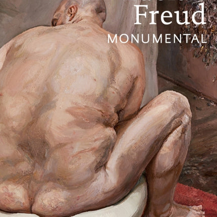 Lucian Freud Monumental
