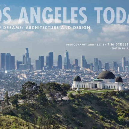 Los Angeles Today: City of Dreams: Architecture and Design