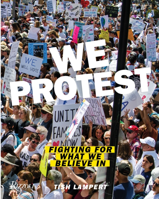We Protest Fighting for What We Believe in