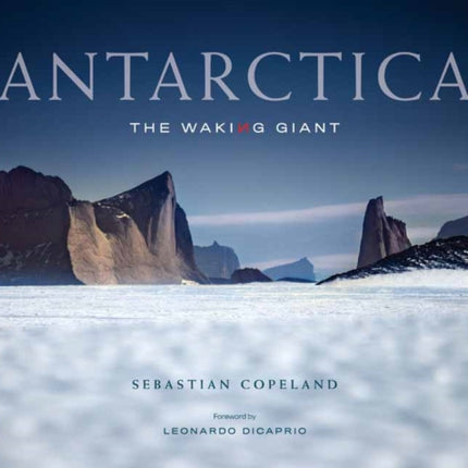 Antarctica: The Waking Giant