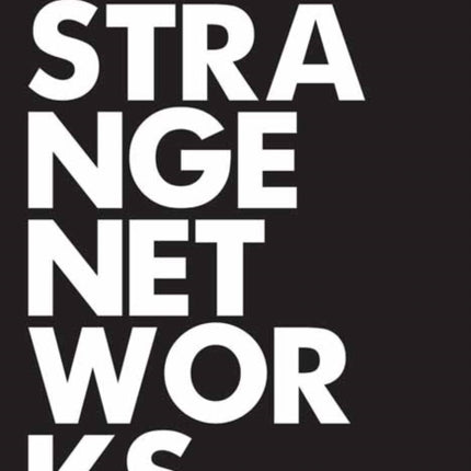 Strange Networks