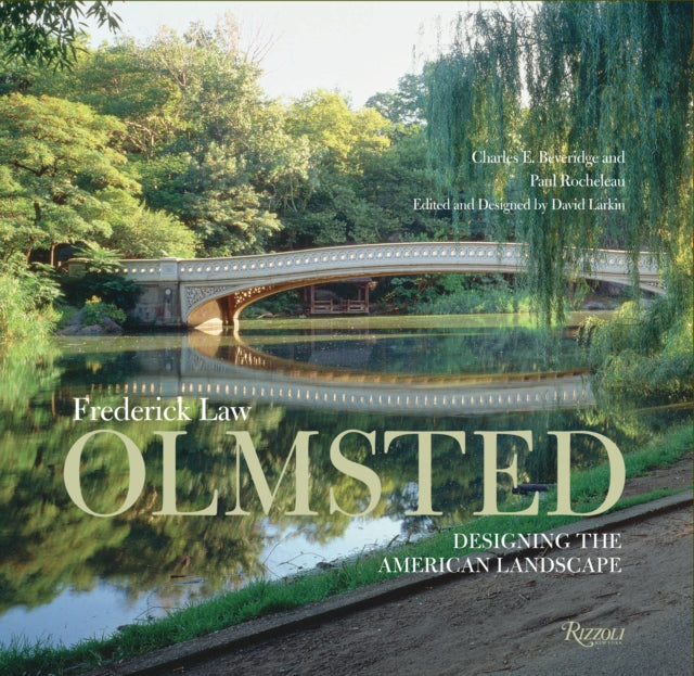 Frederic Law Olmsted: Designing the American Landscape