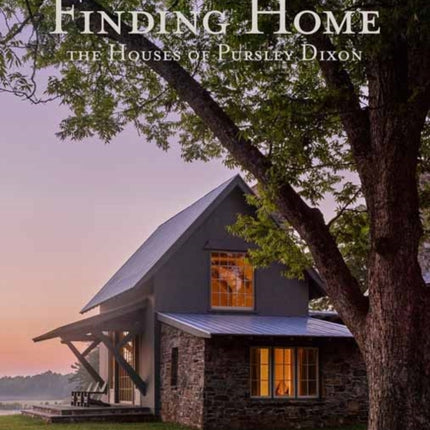 Finding Home: The Houses of Pursley Dixon