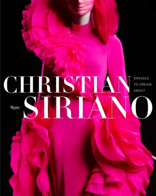 Christian Siriano: Dresses to Dream About  