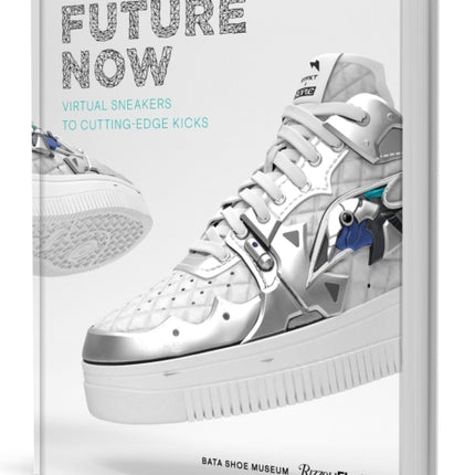 Future Now: Virtual Sneakers to Cutting-Edge Kicks