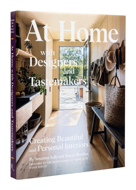 At Home with Designers and Tastemakers : Creating Beautiful and Personal Interiors