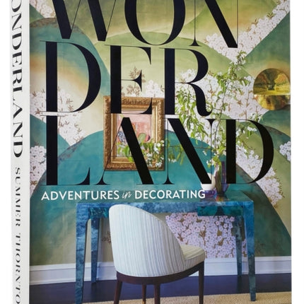 Wonderland: Adventures in Decorating