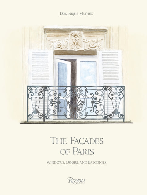 The Façades of Paris: Windows, Doors, and Balconies