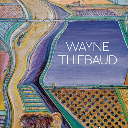 Wayne Thiebaud: Updated Edition