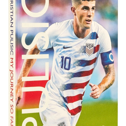 Christian Pulisic: My Journey So Far