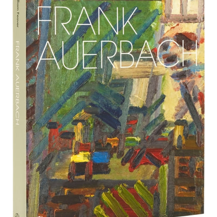 Frank Auerbach: Revised and Expanded Edition