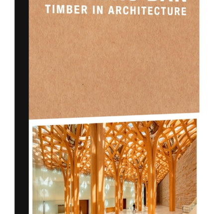 Shigeru Ban: Timber in Architecture