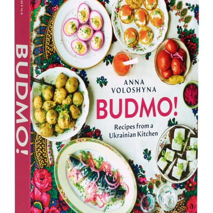 BUDMO!: Recipes From a Ukrainian Kitchen