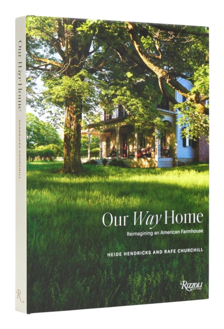 Our Way Home: Reimagining an American Farmhouse