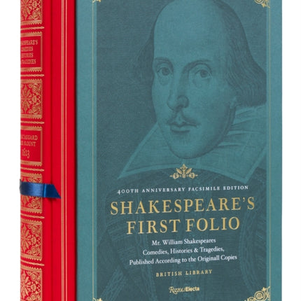 Shakespeare's First Folio: 400th Anniversary Facsimile Edition: Mr. William Shakespeares Comedies, Histories & Tragedies, Published According to   the Original Copies