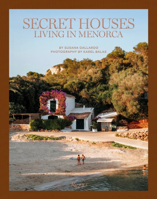 Secret Houses: Living in Menorca 