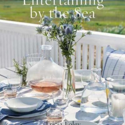 Entertaining by the Sea: A Summer Place